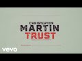 Christopher Martin - Trust (Official Music Video)