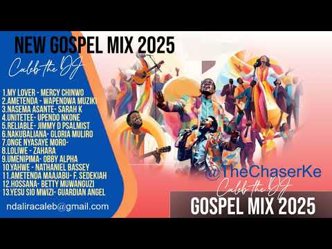 New Gospel Mix 2025 - Caleb the DJ
