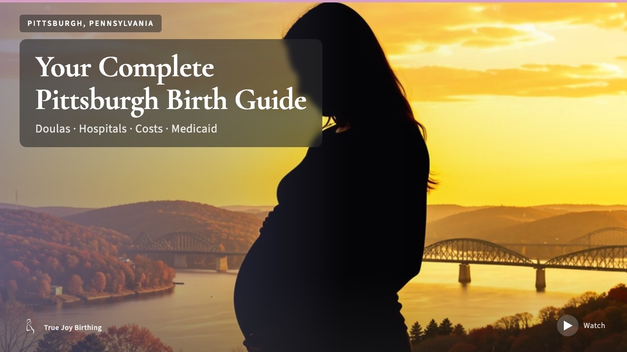 Pittsburgh Doula & Birth Plan Guide: Costs, Hospitals & Medicaid (First-Time Mom) press play to watch