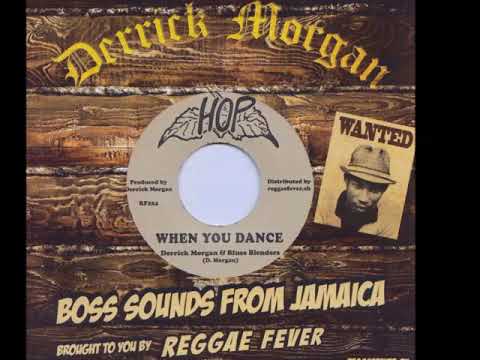 Derrick Morgan+Blues Blenders - When You Dance
