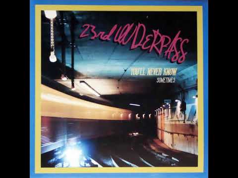 23rd Underpass - Sometimes (Extended)