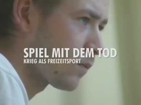 Spiel mit dem Tod - Krieg als Freizeitsport