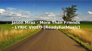 Jason Mraz   More Than Friends   LYRIC VIDEO ReadyForMusic