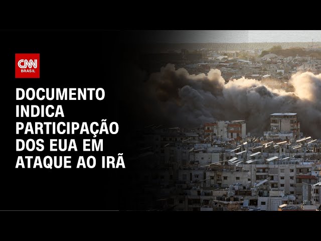 Documento indica participação dos EUA em ataque ao Irã | AGORA CNN