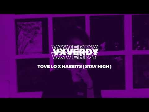 vxverdy - tove lo x habbits (stay high)