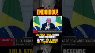 🚨LULA ATACA TRUMP “NÃO INTERFIRA NAS ELEIÇÕES DO BRASIL” #shorts