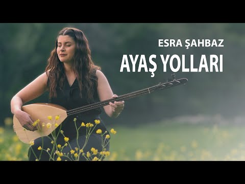 Esra Şahbaz - Ayaş Yolları