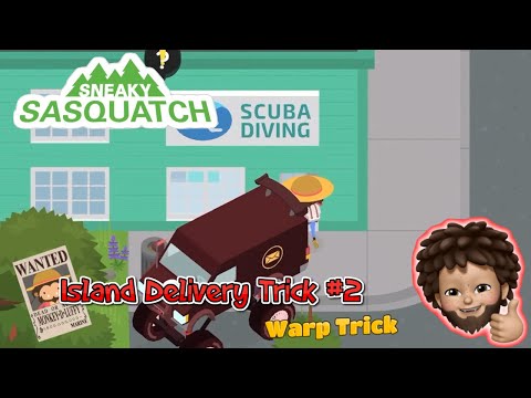 Sneaky Sasquatch - Island Delivery Trick #2 - Warp Trick