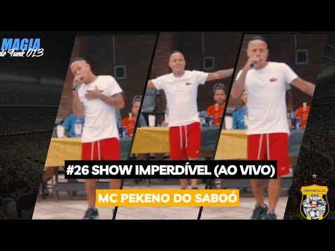 #26 MC PEKENO DO SABOÓ | Show Imperdível  (AO VIVO) Programa Magia do funk 013