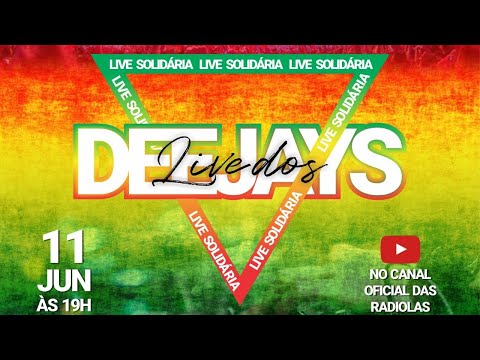 LIVE SOLIDÁRIA DOS DEEJAYS - EDIÇÃO II