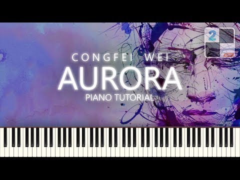 Congfei Wei - Aurora (Piano Tutorial)