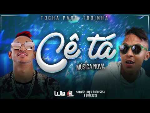 MC TOCHA E MC TROIA - CÊ TÁ - ÁUDIO OFICIAL 2016