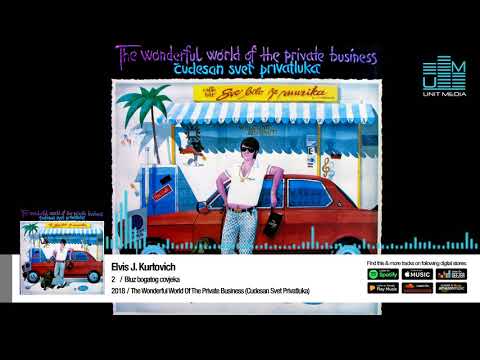 Elvis J. Kurtović | Bluz bogatog covjeka