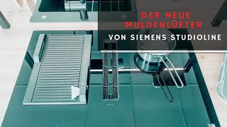 NEU ! Der innovative Kochfeldabzug I Muldenlüfter von SIEMENS Studioline I EX877NX68E IQ700