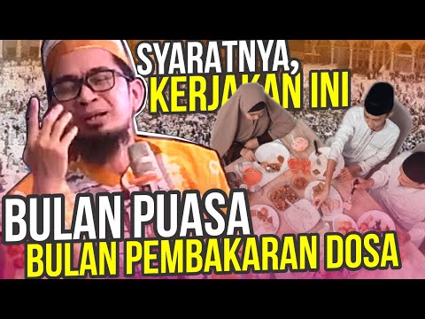 Bulan ramadhan adalah Bulan pembakaran dosa? Syaratnya kerjakan amalan ini - UST. Adi Hidayat LC MA