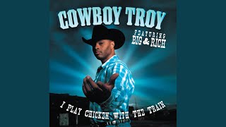 I Play Chicken With The Train (with Big & Rich)