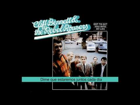 Cliff Bennet and the Rebel Rousers - Got to get you into my life subtitulada al español