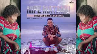 Download lagu Bonge Lanyau Ft Khadija Kopa - Nipe Matamu mp3