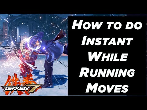 How to do Instant While Running Moves in Tekken