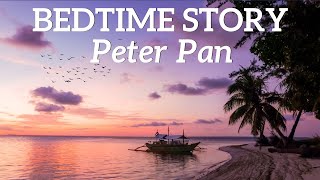 Bedtime Stories for Grown Ups | The Sleep Story of Peter Pan 🧚 Relax &amp; Sleep Tonight 🐊
