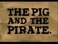 Muppet Treasure Island Hidden Treasure The Pig And The Pirate 2002