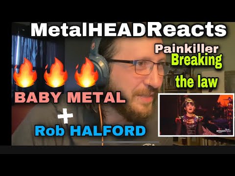 METALHEAD REACTS| BABYMETAL & ROB HALFORD - PAINKILLER - BREAKING THE LAW!!!