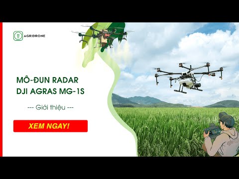 Ra đa tránh vật cản thông minh của máy bay phun thuốc DJI Agras MG - 1S