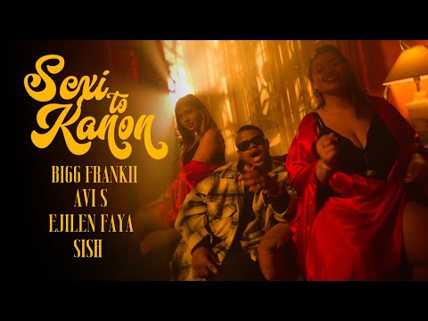 Bigg Frankii - Sexi To Kanon Ft Avi S, Ejilen Music & Sish