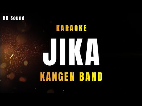 JIKA _ KANGEN BAND (KARAOKE) HDSOUND