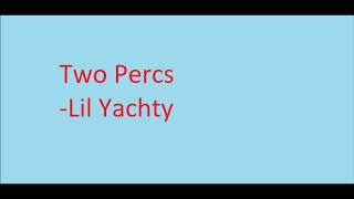 Lil Yachty - Two Percs (EXTENDED)