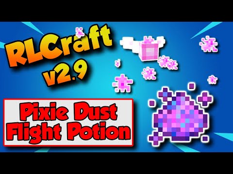 RLCraft 2.9 Flight Potion Pixie Dust 🌟