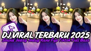 Download lagu DJ VIRAL TERBARU 2025 FULL BASS JEDAG JEDUG MENGKANE FYP TIK TOK mp3