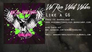 We Run With Wolves - 'Like A G6' (Far East Movement cover)