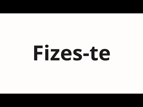 How to pronounce Fizes-te