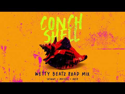 Conch Shell - Wetty Beatz Road Mix (Official Audio) | Skinny Fabulous, Machel Montano & Iwer George
