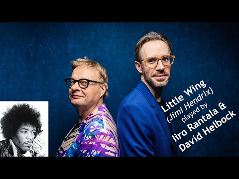 IIRO RANTALA & DAVID HELBOCK DUO - playing "Little Wing" by Jimi Hendrix