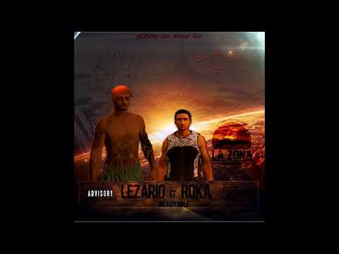 LEZARIO (ft. ROKA) - INCROYABLE