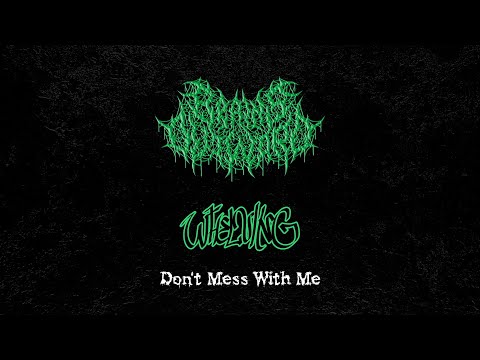 Brains Outward & Whelving - Don't Mess With Me (Visualizer) [Slamming Brutal Death Metal]