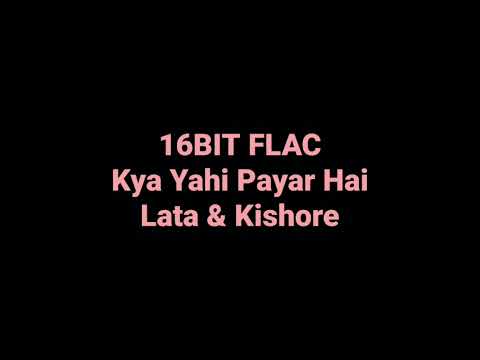 Kya Yahi Pyar Hai by Lata & Kishore UHQ 16BIT FLAC Audio Old Hindi Classic Song
