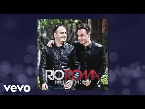 Río Roma - Hoy Es un Buen Día (Cover Audio)
