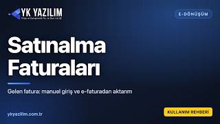 Alış Faturası Nasıl Girilir? | YK Portal ERP — Satınalma Faturaları