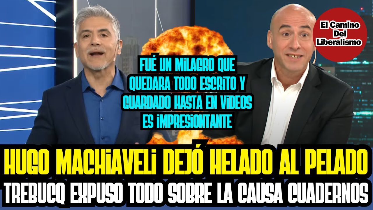 Hugo Machiaveli DEJÓ HELADO al pelado Trebucq, EXPUSO todo sobre la causa cuadernos hasta con videos