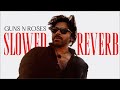 GUNS N ROSES Slowed Reverb OG
