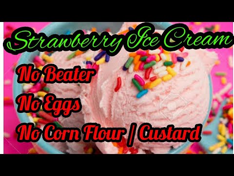 Tasty Strawberry Ice cream 🍦 , No beater , No Custard , No EGGS Recipe By Batool Cuisine