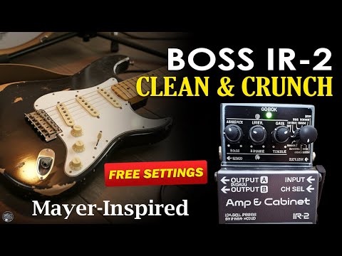 Boss IR-2 CLEAN & CRUNCH Mayer-Inspired Tone