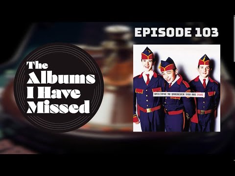 The Albums I Have Missed #103 - Welcome To Wherever You Are