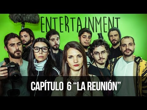 ENTERTAINMENT 1x06- La reunión