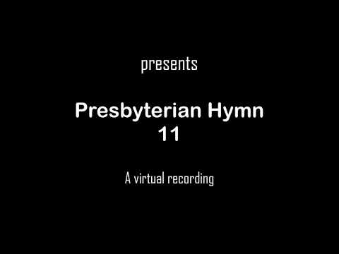 Presbyterian Hymn 11