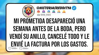 Mi PROMETIDA Desapareció una Semana Antes de la BODA, Pero Vendí su Anillo, Cancelé Todo y le Env