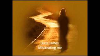 Leela James - Mistreating me